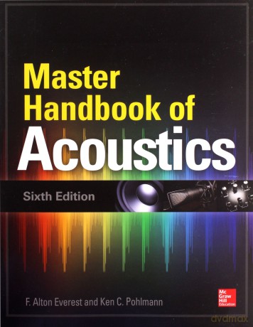 Master Handbook of Acoustics, Sixth Edition - F. Alton Everest [KSIĄŻKA]