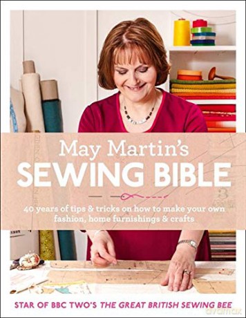 May Martin's Sewing Bible: 40 years of tips and tricks - May Martin [KSIĄŻKA]