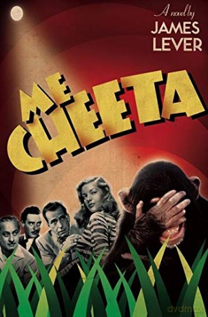 Me Cheeta: The Autobiography - James Lever [KSIĄŻKA]