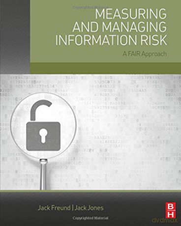Measuring and Managing Information Risk: A FAIR Approach - Dr. Jack Freund [KSIĄŻKA]