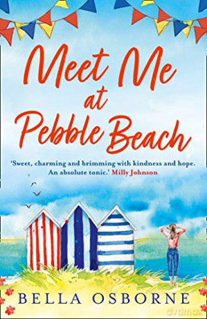 Meet Me at Pebble Beach: The hilarious and feel-good romance fiction read of summer 2020 - Bella Osborne [KSIĄŻKA]