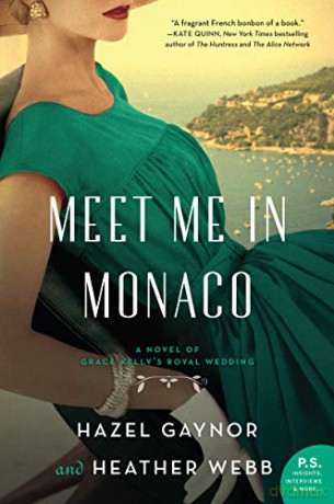 Meet Me in Monaco: A Novel of Grace Kelly's Royal Wedding - Hazel Gaynor [KSIĄŻKA]
