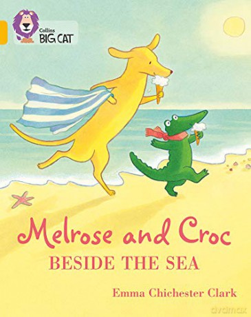 Melrose and Croc Beside the Sea: Band 09/Gold (Collins Big Cat) - Emma Chichester Clark [KSIĄŻKA]