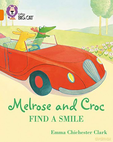 Melrose and Croc Find A Smile: Band 06/Orange (Collins Big Cat) - Emma Chichester Clark [KSIĄŻKA]