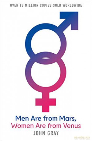 Men Are from Mars, Women Are from Venus: A Practical Guide for Improving Communication and Getting What You Want in Your Relationships (181 POCHE) - John Gray [KSIĄŻKA]
