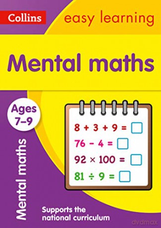 Mental Maths Ages 7-9: KS2 Home Learning and School Resources from the Publisher of Revision Practice Guides, Workbooks, and Activities. (Collins Easy Learning KS2) [KSIĄŻKA]