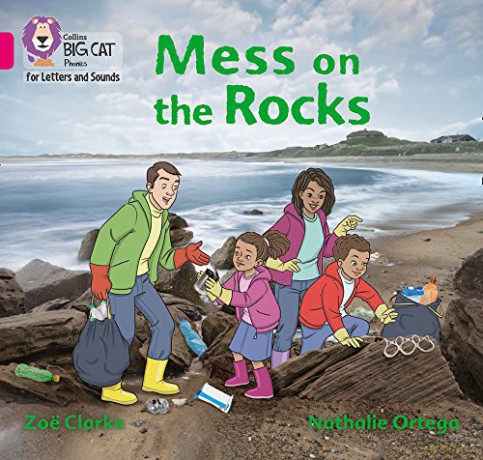 Mess on the Rocks: Band 01B/Pink B (Collins Big Cat Phonics for Letters and Sounds) - Zoe Clarke [KSIĄŻKA]