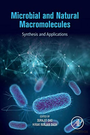 Microbial and Natural Macromolecules: Synthesis and Applications - Surajit Das [KSIĄŻKA]