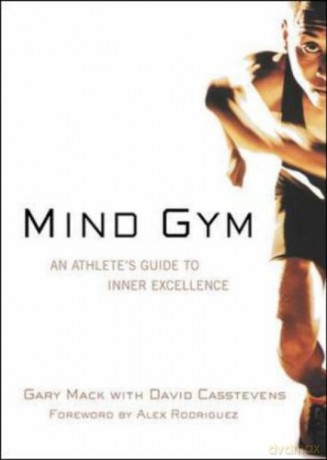 Mind Gym: An Athlete's Guide to Inner Excellence - Gary Mack [KSIĄŻKA]