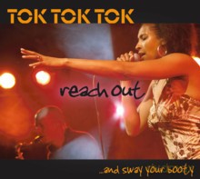 Tok Tok Tok: Reach Out And Sway Your Booty [2CD]