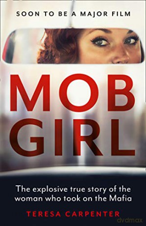 Mob Girl: The Explosive True Story of the Woman Who Took on the Mafia - Teresa Carpenter [KSIĄŻKA]