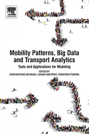 Mobility Patterns, Big Data and Transport Analytics: Tools and Applications for Modeling - Constantinos Antoniou [KSIĄŻKA]