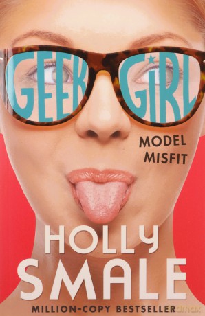 Model Misfit (Geek Girl, Book 2) - Holly Smale [KSIĄŻKA]