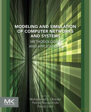 Modeling and Simulation of Computer Networks and Systems: Methodologies and Applications - Mohammad S. Obaidat [KSIĄŻKA]