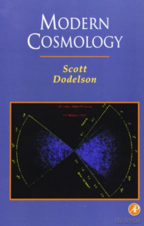 Modern Cosmology: Anisotropies and Inhomogeneities in the Universe - Scott Dodelson [KSIĄŻKA]