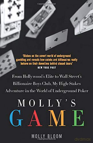 MOLLY'S GAME: The Riveting Book that Inspired the Aaron Sorkin Film - Bloom [KSIĄŻKA]