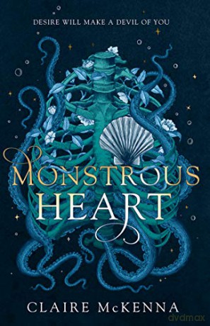 Monstrous Heart: The astonishing gothic fantasy debut of 2020: Book 1 (The Deepwater Trilogy) - Claire McKenna [KSIĄŻKA]