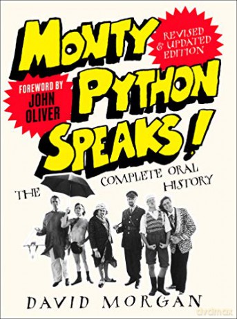Monty Python Speaks! Revised and Updated Edition: The Complete Oral History - David Morgan [KSIĄŻKA]