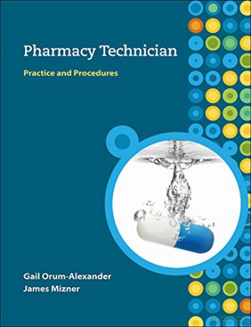 MP Pharmacy Technician: Practice and Procedures w/Student CD - Gail Orum-Alexander [KSIĄŻKA]