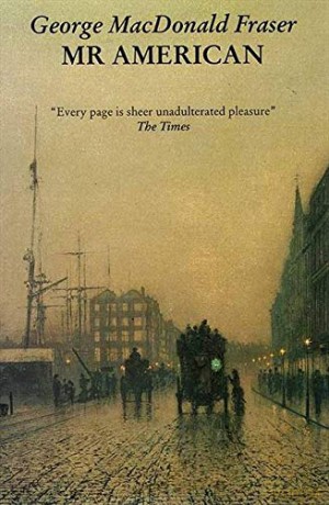 Mr American (Flashman Papers) - George MacDonald Fraser [KSIĄŻKA]