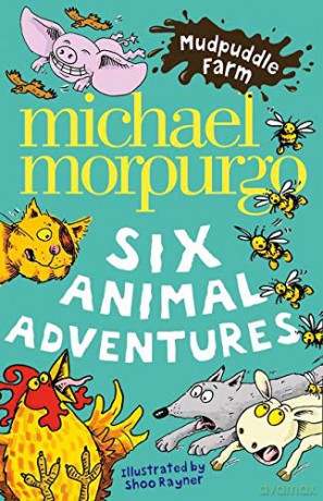 Mudpuddle Farm: Six Animal Adventures - Michael Morpurgo [KSIĄŻKA]