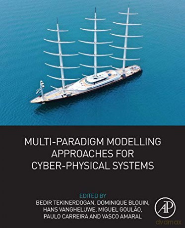 Multi-Paradigm Modelling Approaches for Cyber-Physical Systems - Bedir Tekinerdogan [KSIĄŻKA]
