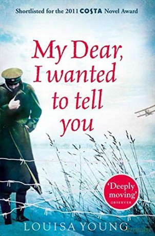 My Dear, I Wanted to Tell You - Louisa Young [KSIĄŻKA]