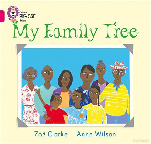 My Family Tree: Band 01A/Pink A (Collins Big Cat) - Zoe Clarke [KSIĄŻKA]