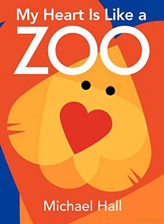 My Heart Is Like a Zoo Board Book - Michael Hall [KSIĄŻKA]