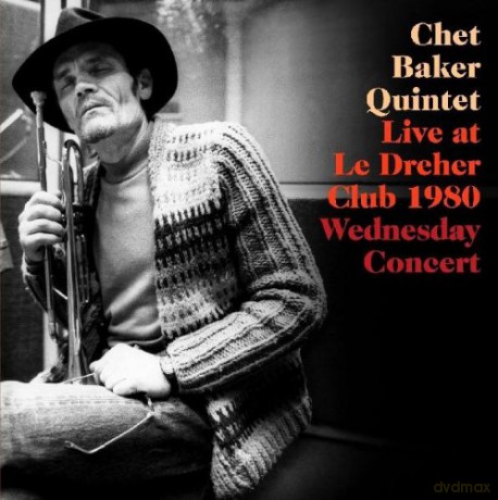 Chet Baker Quintet: Live At Le Drehler Club 1980. Wednesday Concert [2CD]