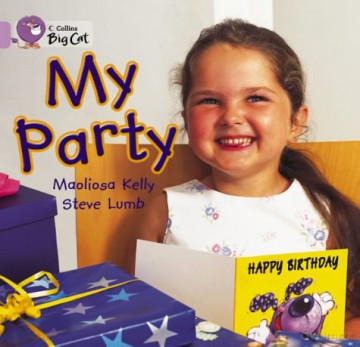 My Party: A wordless picture book about a birthday party.: Band 00/Lilac (Collins Big Cat) - Maoliosa Kelly [KSIĄŻKA]