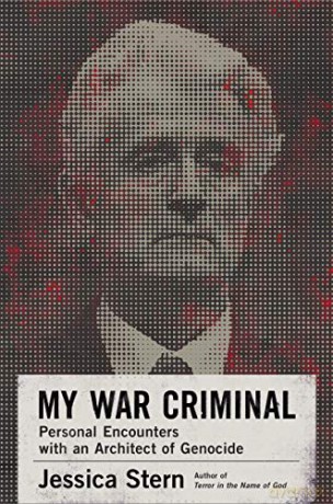 My War Criminal: Personal Encounters with an Architect of Genocide - Jessica Stern [KSIĄŻKA]