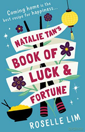 Natalie Tan's Book of Luck and Fortune: The most heartwarming, romantic page-turner for 2020! - Roselle Lim [KSIĄŻKA]