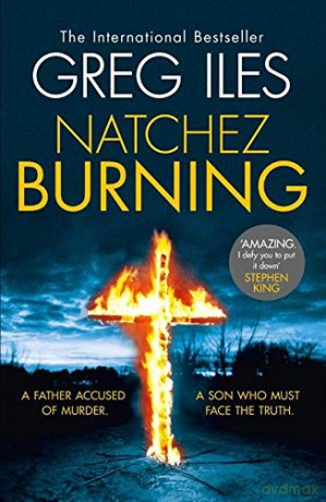 Natchez Burning: Book 4 (Penn Cage) - Greg Iles [KSIĄŻKA]