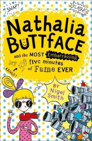 Nathalia Buttface and the Most Embarrassing Five Minutes of Fame Ever - Nigel Smith [KSIĄŻKA]