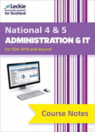 National 4/5 Administration and IT: Learn CfE Topics and Prepare for SQA Exams (Leckie Course Notes) - Kathryn Pearce [KSIĄŻKA]