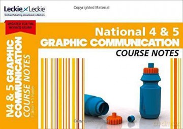 National 4/5 Graphic Communication Course Notes: For Curriculum for Excellence SQA Exams (Course Notes for SQA Exams) - Peter Linton [KSIĄŻKA]