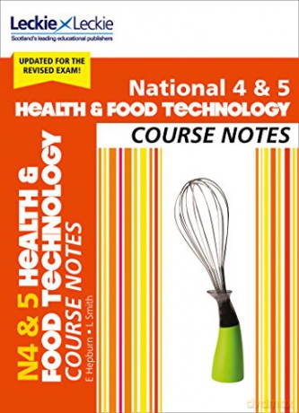 National 4/5 Health and Food Technology Course Notes: For Curriculum for Excellence SQA Exams (Course Notes for SQA Exams) - Edna Hepburn [KSIĄŻKA]
