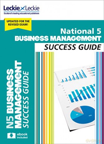 National 5 Business Management Success Guide: Revise for SQA Exams (Leckie N5 Revision) - Anne Ross [KSIĄŻKA]