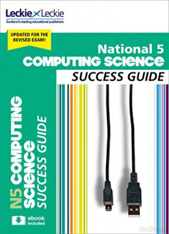 National 5 Computing Science Success Guide: Revise for SQA Exams (Leckie N5 Revision) - Ray Krachan [KSIĄŻKA]
