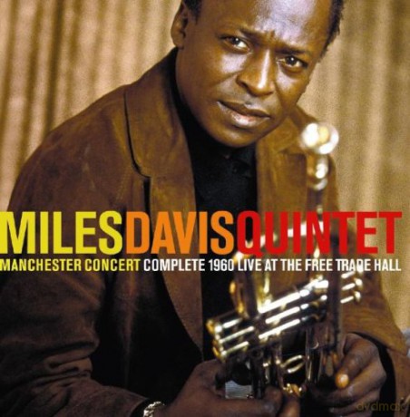 Miles Davis Quintet: Manchester Concert. Complete 1960 Live at The Fire Trade Hall [2CD]