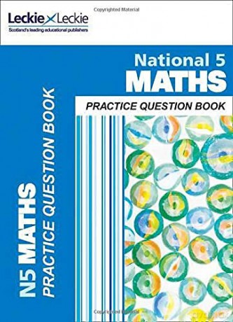 National 5 Maths: Practise and Learn SQA Exam Topics (Leckie Practice Question Book) - Leckie [KSIĄŻKA]