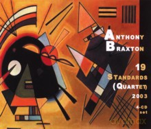 Anthony Braxton Quartet: 19 Standards (Quartet) 2003 [4CD]