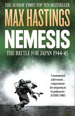 Nemesis: The Battle for Japan, 1944-45 - Max Hastings [KSIĄŻKA]