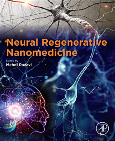 Neural Regenerative Nanomedicine - Mehdi Razavi [KSIĄŻKA]