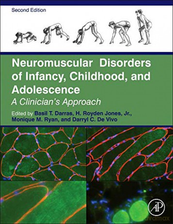 Neuromuscular Disorders of Infancy, Childhood, and Adolescence: A Clinician's Approach - Basil T. Darras [KSIĄŻKA]