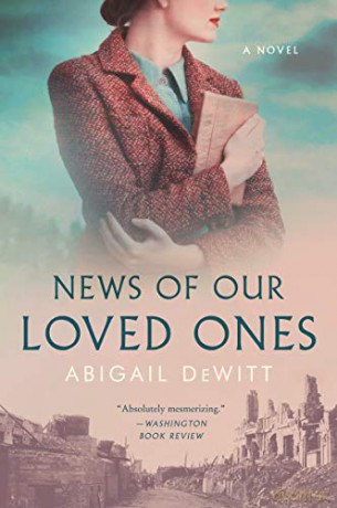 News of Our Loved Ones: A Novel - Abigail DeWitt [KSIĄŻKA]