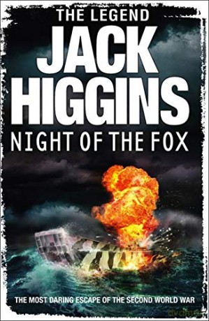Night of the Fox: The most daring escape of the Second World War - Jack Higgins [KSIĄŻKA]
