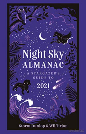 Night Sky Almanac 2021: A stargazer's guide - Royal Observatory Greenwich [KSIĄŻKA]