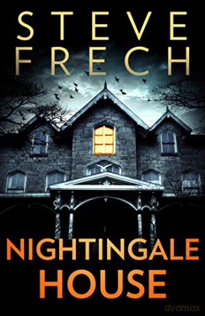 Nightingale House: A haunting and gripping thriller you won't be able to put down - Steve Frech [KSIĄŻKA]